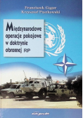 Międzynarodowe operacje pokojowe w doktrynie obronnej RP