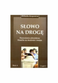 Słowo na drogę. Homilie na niedzielę i święta, Część 3
