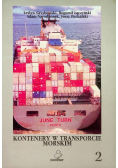 Kontenery w transporcie morskim Tom 2