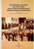 Wychowanie a polityka. Cele polityczne jako czynnik determinujący oddziaływanie wychowawcze