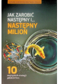 Jak zarobić następny i następny milion