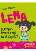 Lena Dlaczego szkoda czasu na zazdrość?