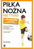 Piłka nożna nie tylko dla żółtodziobów
