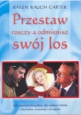 Przedstaw rzeczy a odmienisz swój los