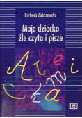 Moje dziecko źle czyta i pisze