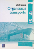 Organizacja transportu.Kwal.SPL.04. zb. zad. cz.1
