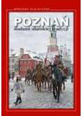 Poznań śladami ułańskiej tradycji
