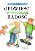 Opowieści o tym, co daje radość