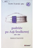 Podróże po Azji Środkowej 1885 - 1890