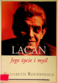 Jacques Lacan Jego życie i myśl