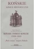 Końskie Szkice Historyczne Końskie I Powiat Koniecki 1939 - 1945 Część 1