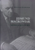 Edmund Maćkowiak. Siewca kultury