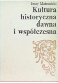 Kultura historyczna dawna i współczesna