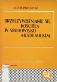 Urzeczywistnianie się Kościoła w środowisku akademickim