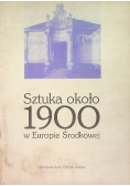 Sztuka około 1900 w Europie Środkowej