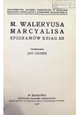 M Waleryusa Marcyalisa epigramów ksiąg Tom XII 1908 r.