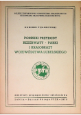 Pomniki przyrody, rezerwaty, parki i krajobrazy województwa lubelskiego