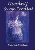 Uwolnij swoje źródła