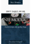 Zbyt zajęci by się nie modlić