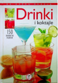 Drinki i koktajle 150 znakomitych przepisów