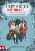 Kiedy nic się nie udaje