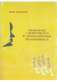 Osobowość i komunikacja w społeczeństwie transformacji