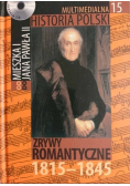 Multimedialna Historia Polski Tom 15 Zrywy romantyczne 1815 do 1845