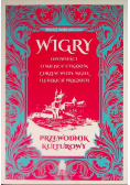 Wigry Opowieści o miejscu utkanym z drzew, wody, mgieł i ludzkich pragnień