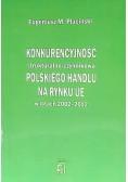 Konkurencyjność strukturalno - czynnikowa polskiego handlu na rynku UE w latach 2002 - 2012