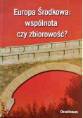 Europa Środkowa wspólnota czy zbiorowość