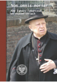 Non omnis moriar Abp Ignacy Tokarczuk we wspomnieniach