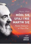 Módl się, ufaj i nie martw się - Część 2