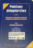 Podstawy pielęgniarstwa Tom 1 Założenia teoretyczne