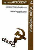 Moskiewska saga Tom II Wojna i pokój XX wieku Wojna i więzienie