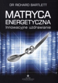 Matryca Energetyczna Innowacyjne uzdrawianie