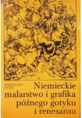 Niemieckie malarstwo i grafika późnego gotyku i renesansu