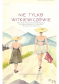 Nie tylko Witkiewiczowie
