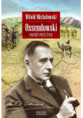 Ossendowski Podróż przez życie