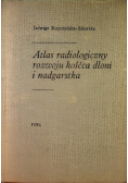 Atlas radiologiczny rozwoju kośćca dłoni i nadgarstka