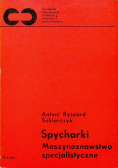 Spycharki Maszynoznawstwo specjalistyczne