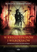 W kręgu upiorów i wilkołaków Demonologia Słowiańska