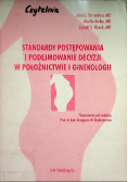 Standardy postępowania i podejmowanie decyzji w położnictwie i ginekologii