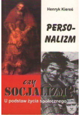 U podstaw życia społecznego personalizm czy socjalizm
