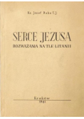 Serce Jezusa Rozważania na tle litanii