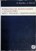 Wzmacniacze rezonansowe i generatory mocy wielkiej częstotliwości