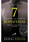 7 Sposobów jak zostać jej Bohaterem Bądź mężem o którym marzy twoja żona