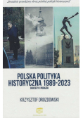 Polska polityka historyczna 1989 - 2023 Sukcesy i porażki