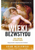 Wieki bezwstydu Seks i erotyka w starożytności