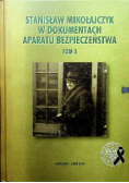Stanisław Mikołajczyk w dokumentach aparatu bezpieczeństwa Tom 1 do 3