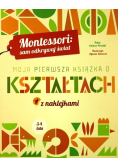 Montessori: Moja pierwsza książka o kształtach